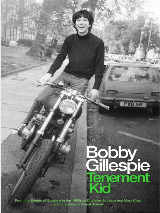 Title details for Tenement Kid by Bobby Gillespie - Available